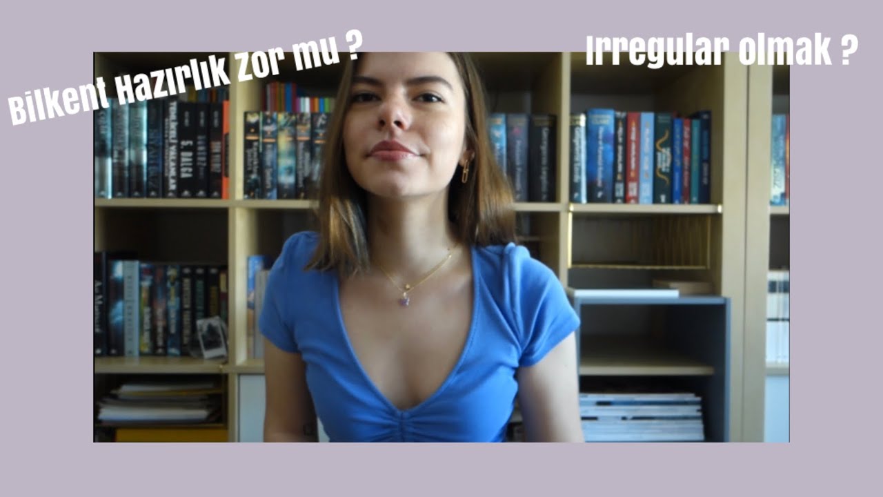 Bilkent Üniversitesi Hazırlık + Irregular Olmak ?