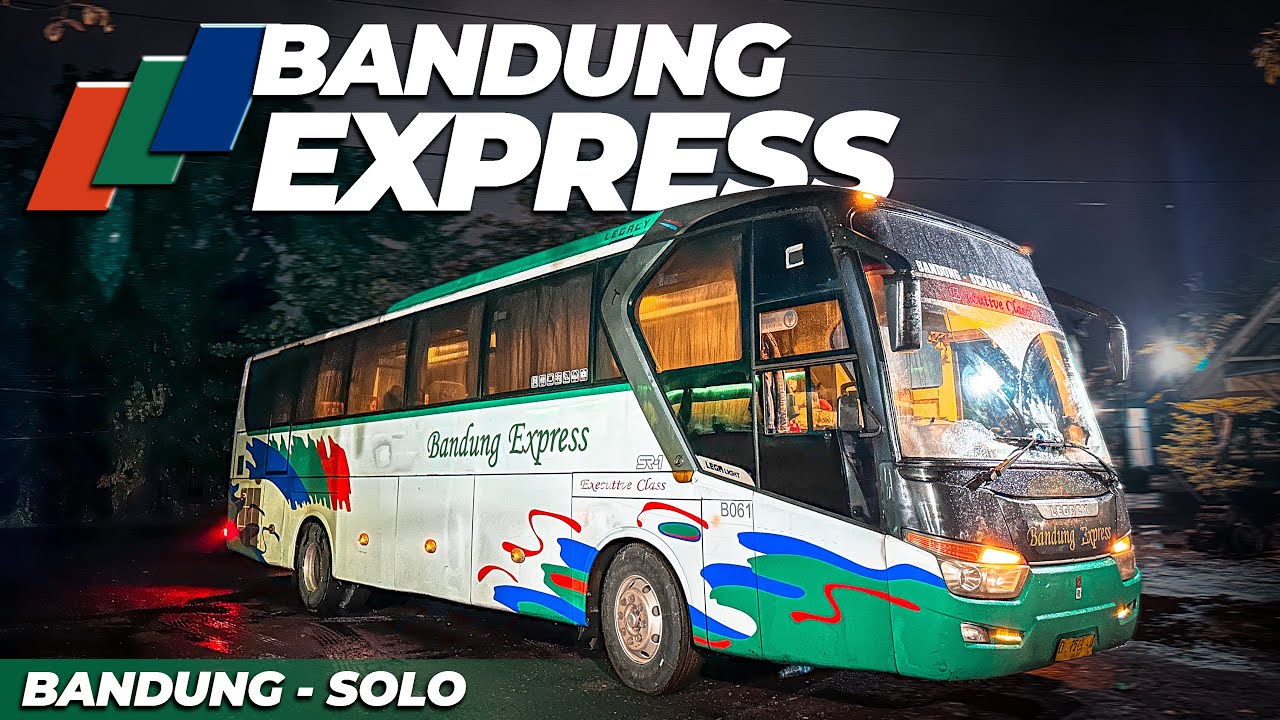 Perjalanan Malam, Hujan di Jalur Berliku - Trip Bus Bandung Express, Bandung-Solo