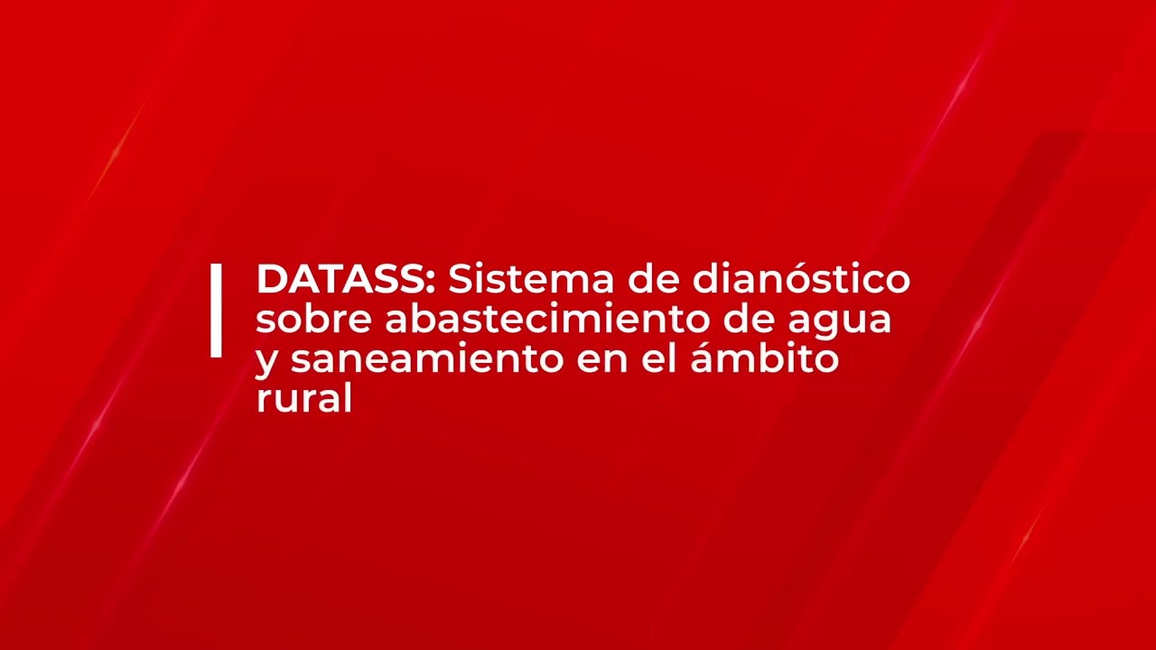 DATASS: Diagnóstico sobre abastecimiento de agua - Módulos I al V