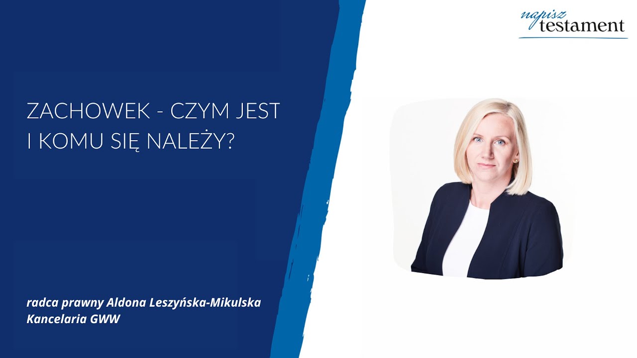 ZACHOWEK - CZYM JEST I KOMU SIĘ NALEŻY?