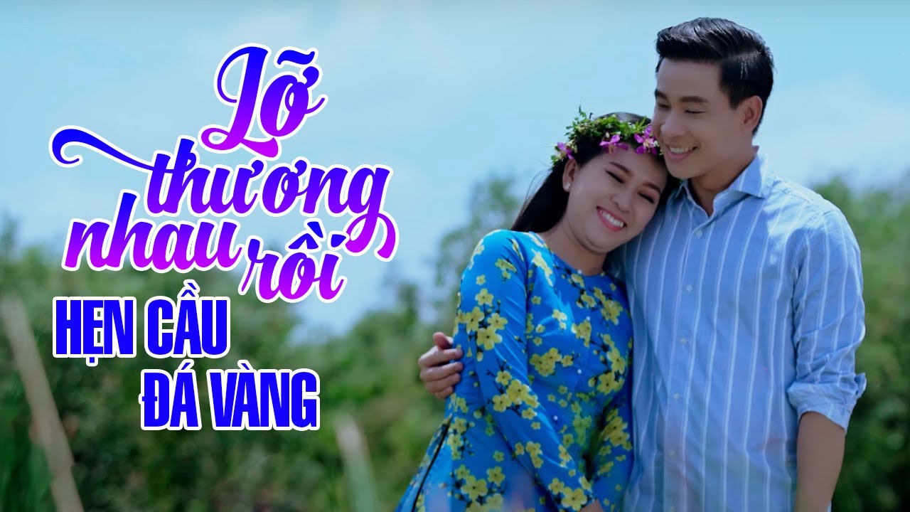Hẹn Cầu Đá Vàng, Lỡ Thương Nhau Rồi - Liên Khúc Nhạc Trữ Tình Quê Hương Miền Tây Đặc Biệt Hay