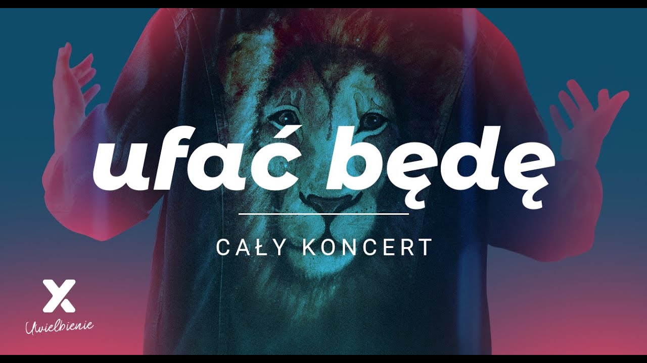 Ufać będę | Cały koncert | XY Uwielbienie