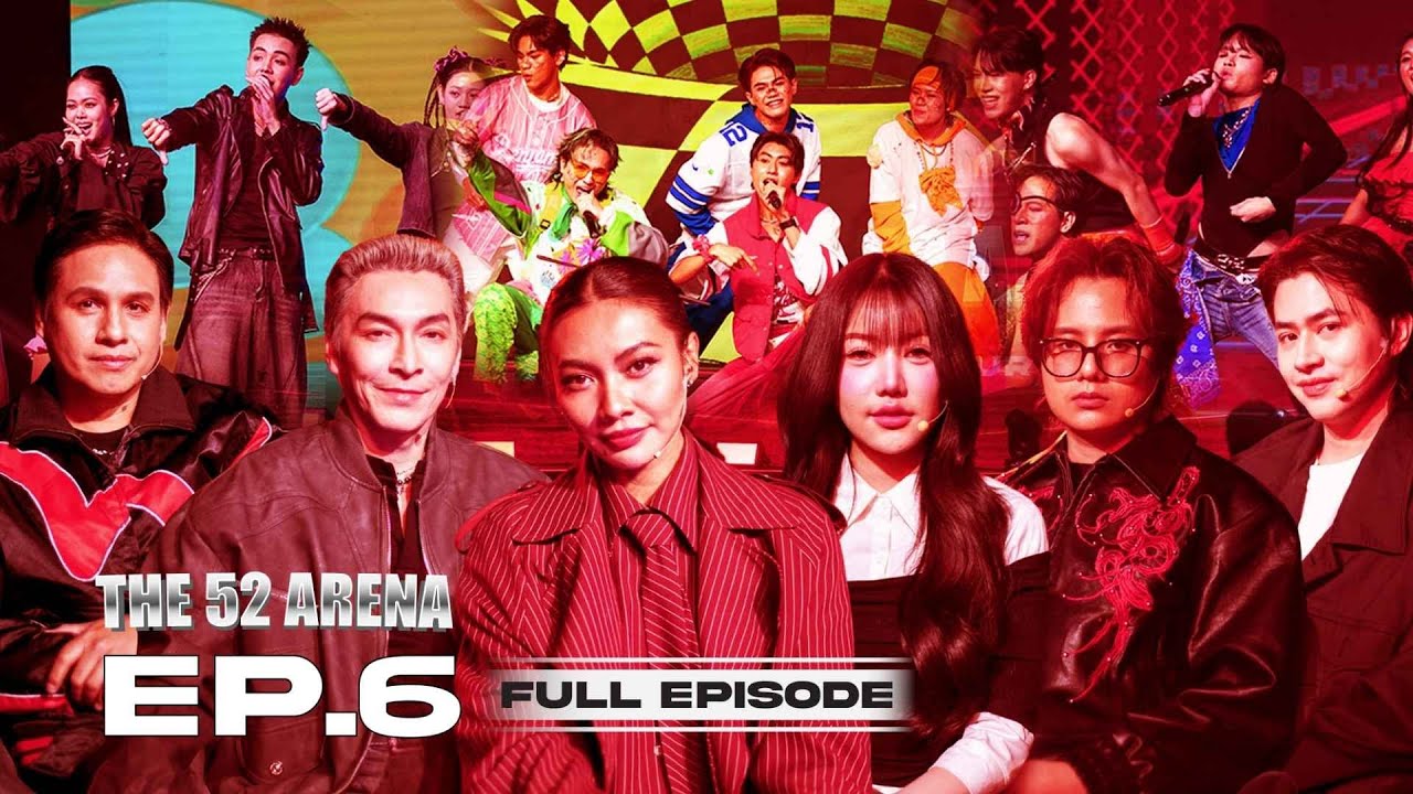 THE 52 ARENA EP.6 [FULL EP]