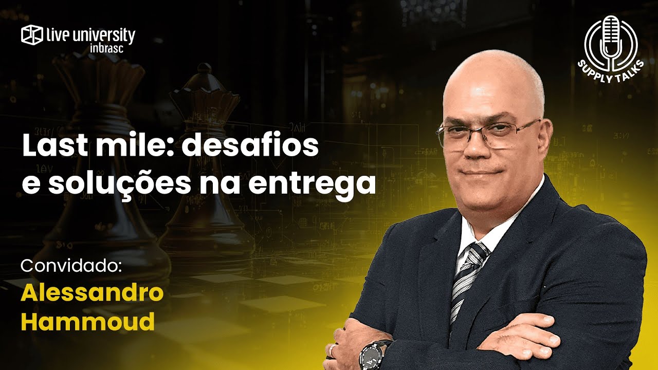 Last mile: desafios e soluções na entrega | Supply Talks #70