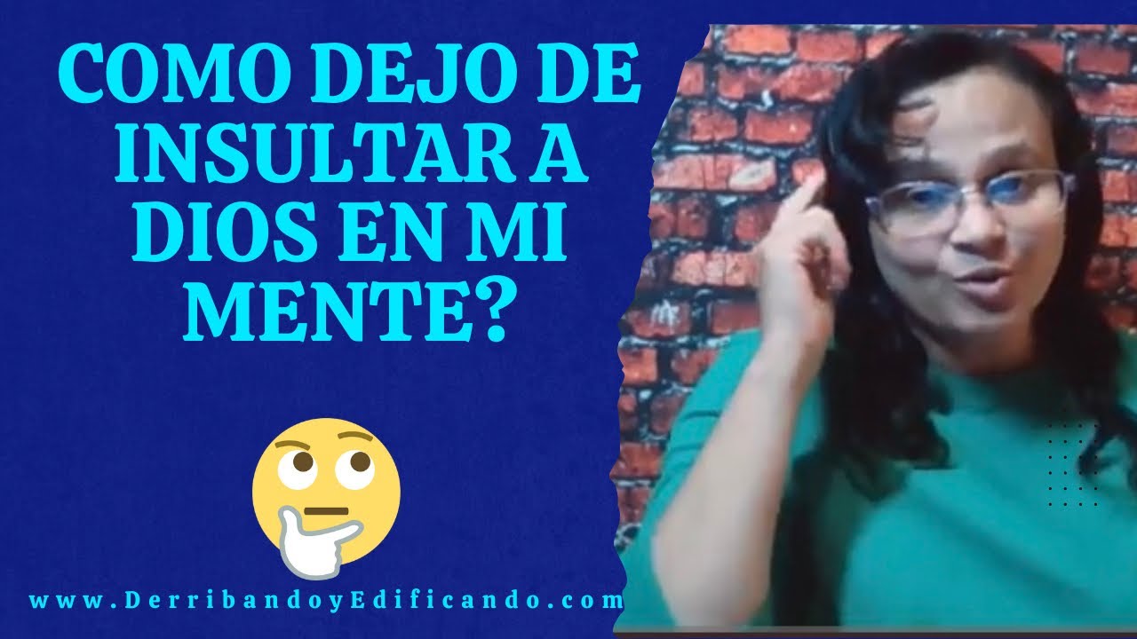 Como dejo de insultar a Dios en mi mente? / Pensamientos blasfemos