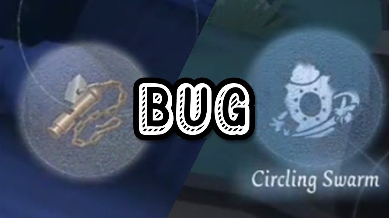 BUG Identity V : Psychologist & Entomologist FYI [ report when you see this ]