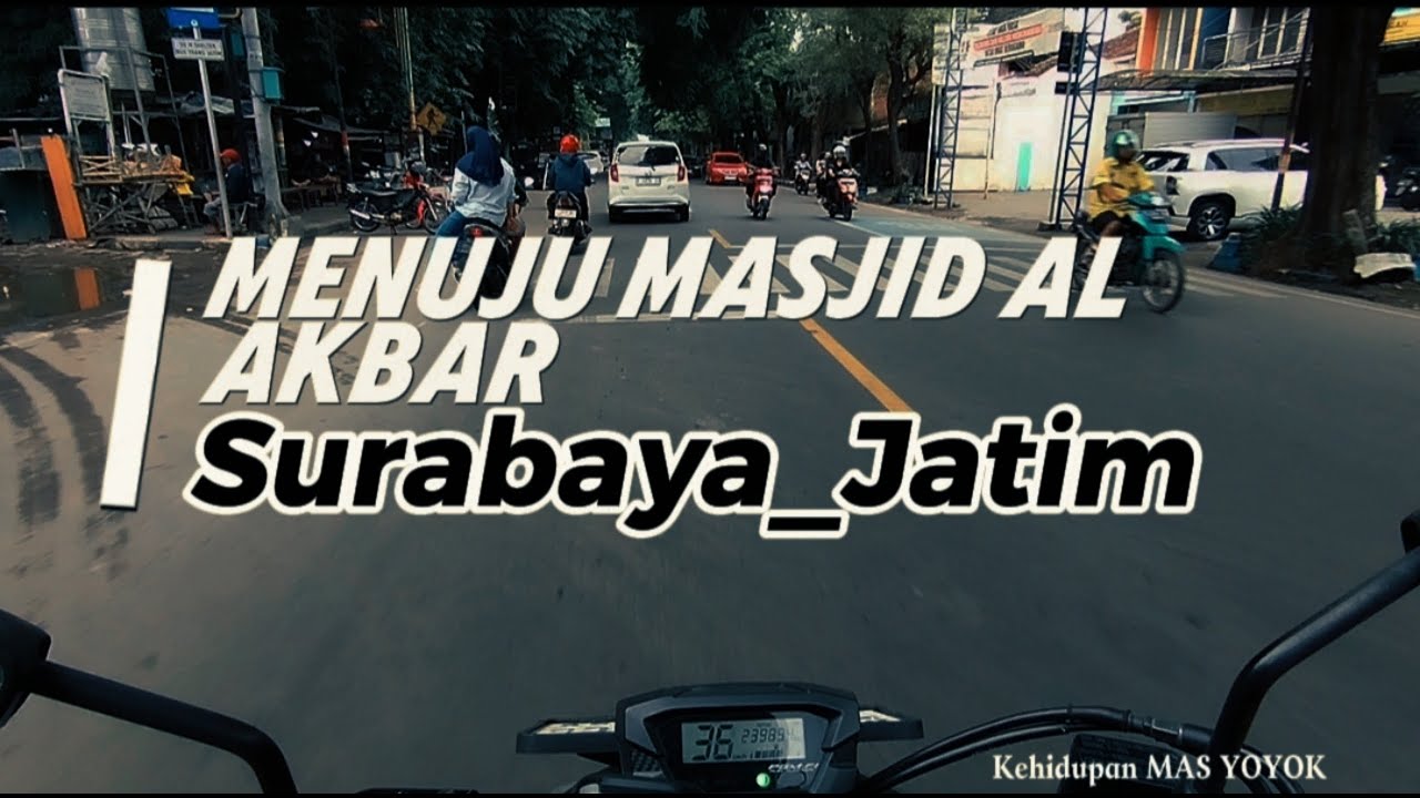 MENUJU MASJID AL'AKBAR  Surabaya_Jatim 