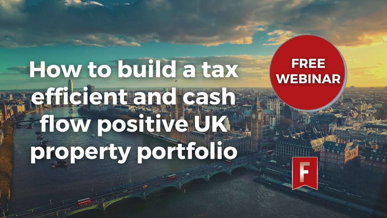 How to build a tax efficient and cash flow positive UK property portfolio