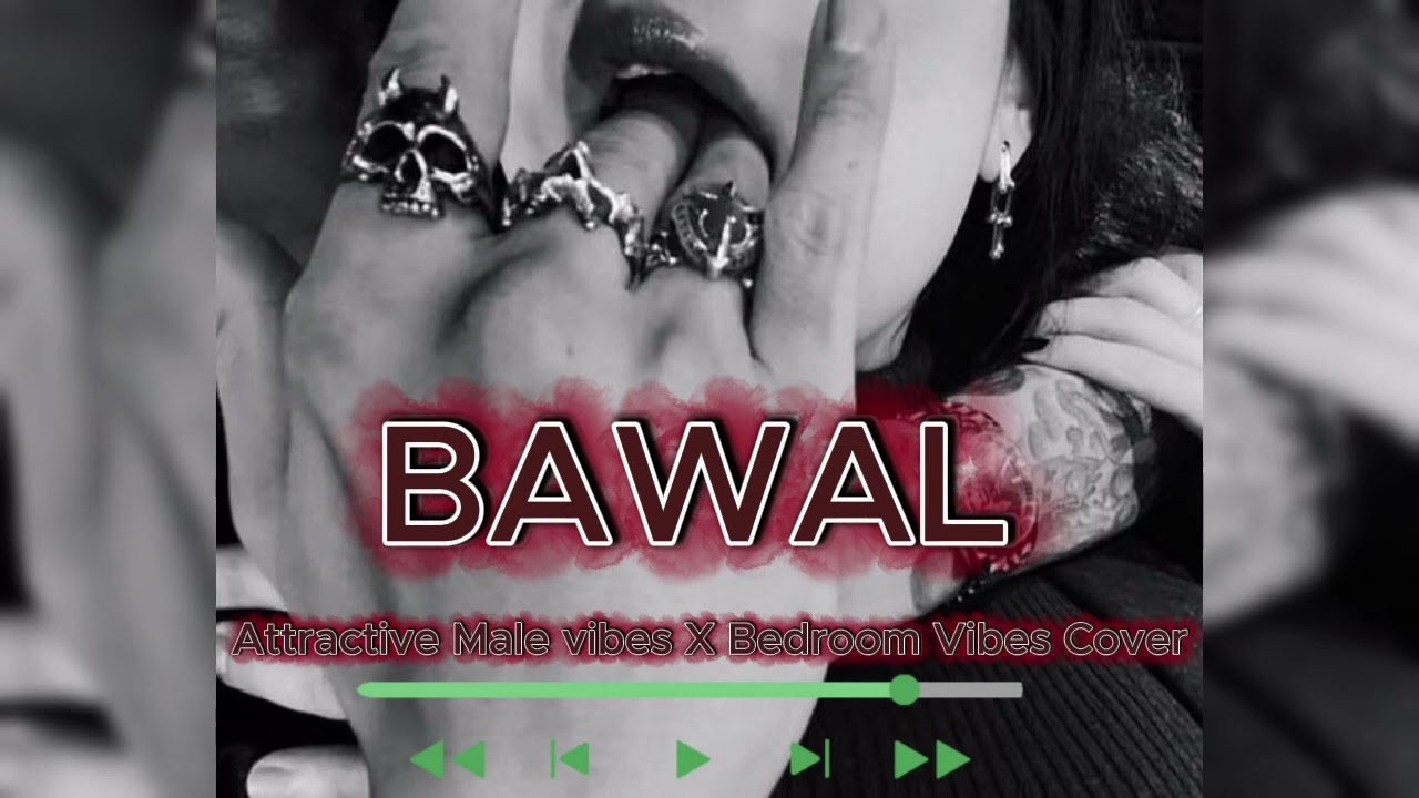 Bawal- The Vibe (Attractive vibes X Bedroom Vibes)