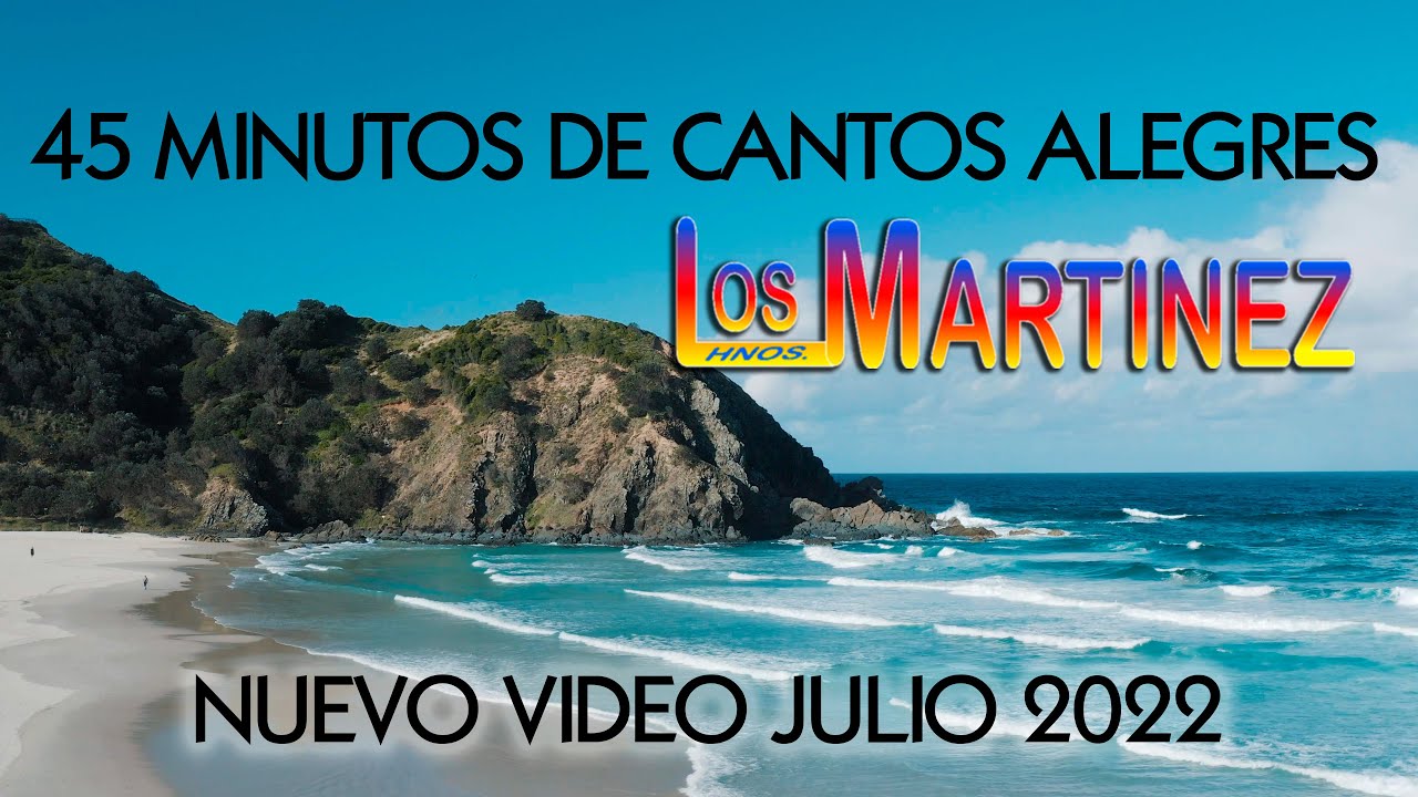Los Hermanos Martinez de El Salvador - NUEVO - 45 minutos de cantos alegres - SIN PARAR