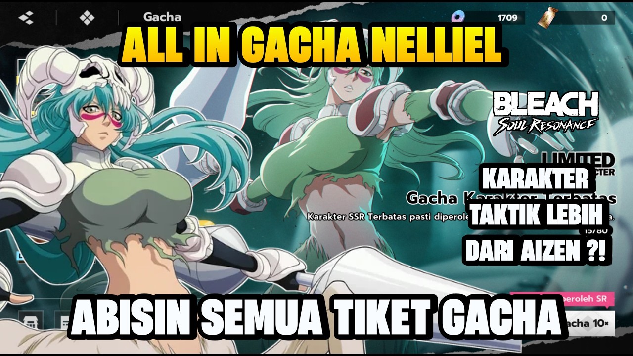 Waktunya Gacha Nelliel !! ALL IN SEMUA TIKET GACHA !! - Bleach Soul Resonance