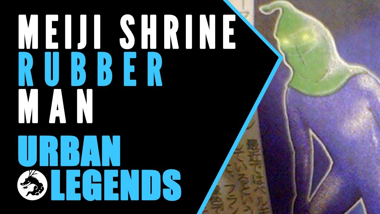Japanese Urban Legends: Meiji Shrine Rubber Man