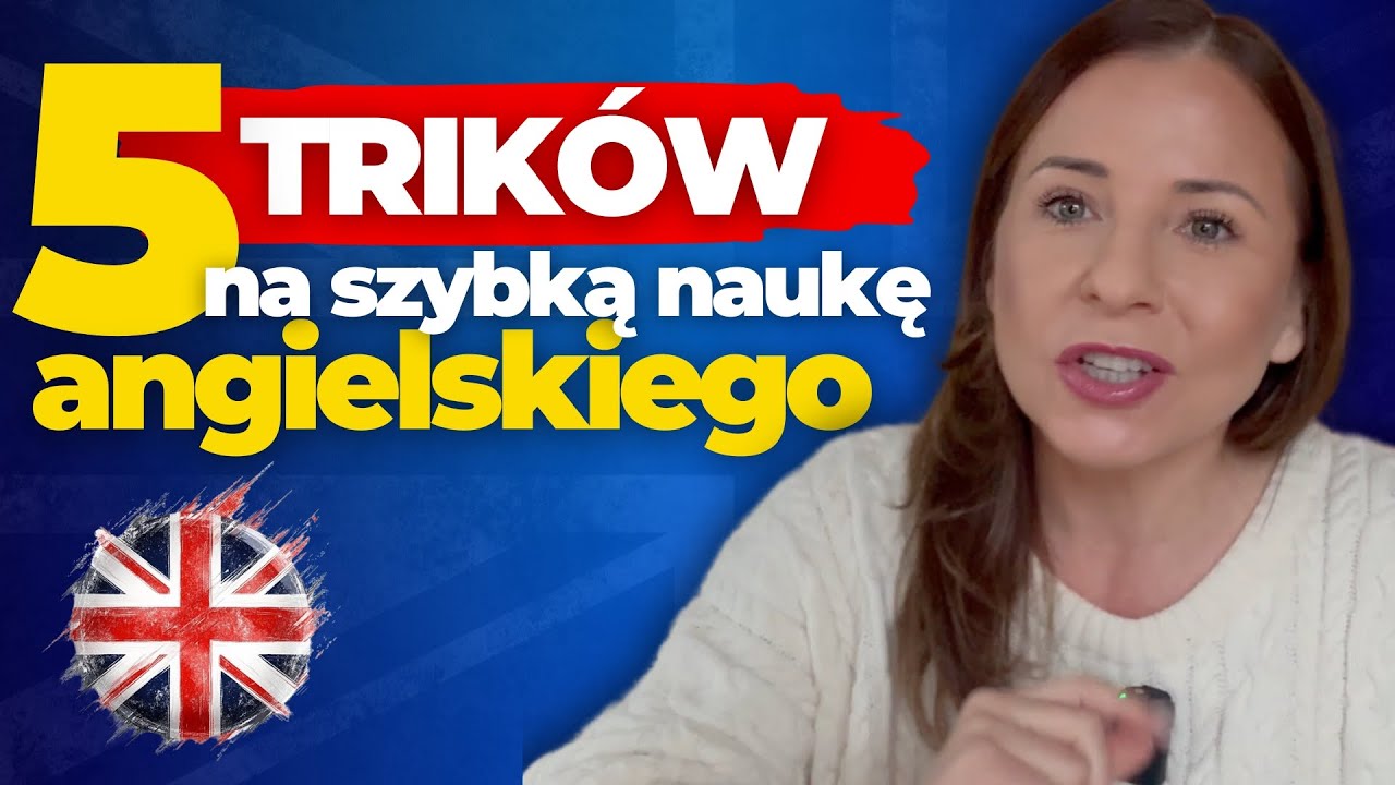 Szybka nauka angielskiego: 5 trików, które naprawdę działają