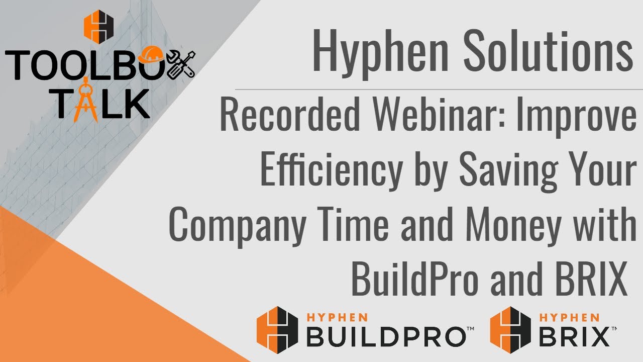 ToolBox Talk | Improve Efficiency by Saving Your Company Time and Money with BuildPro and BRIX