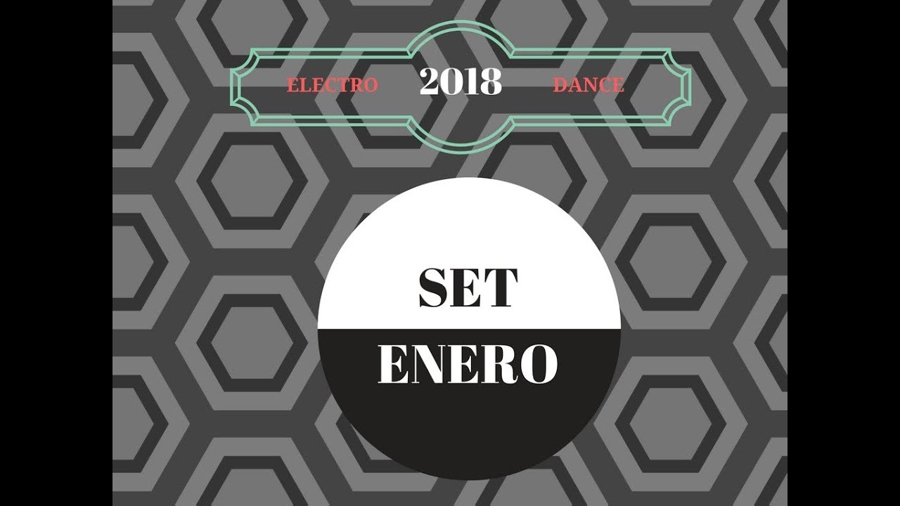 SET/ Electro Dance/Enero 2018