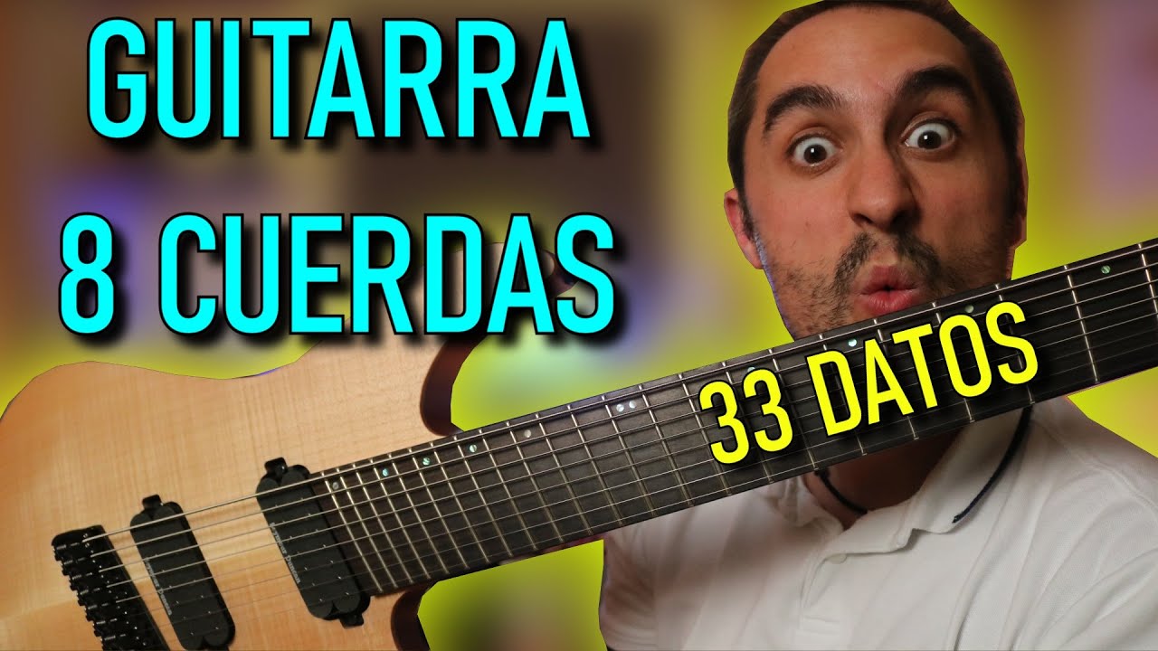 🤘 33 COSAS que NO SABES de las GUITARRAS de 8 CUERDAS 🤘