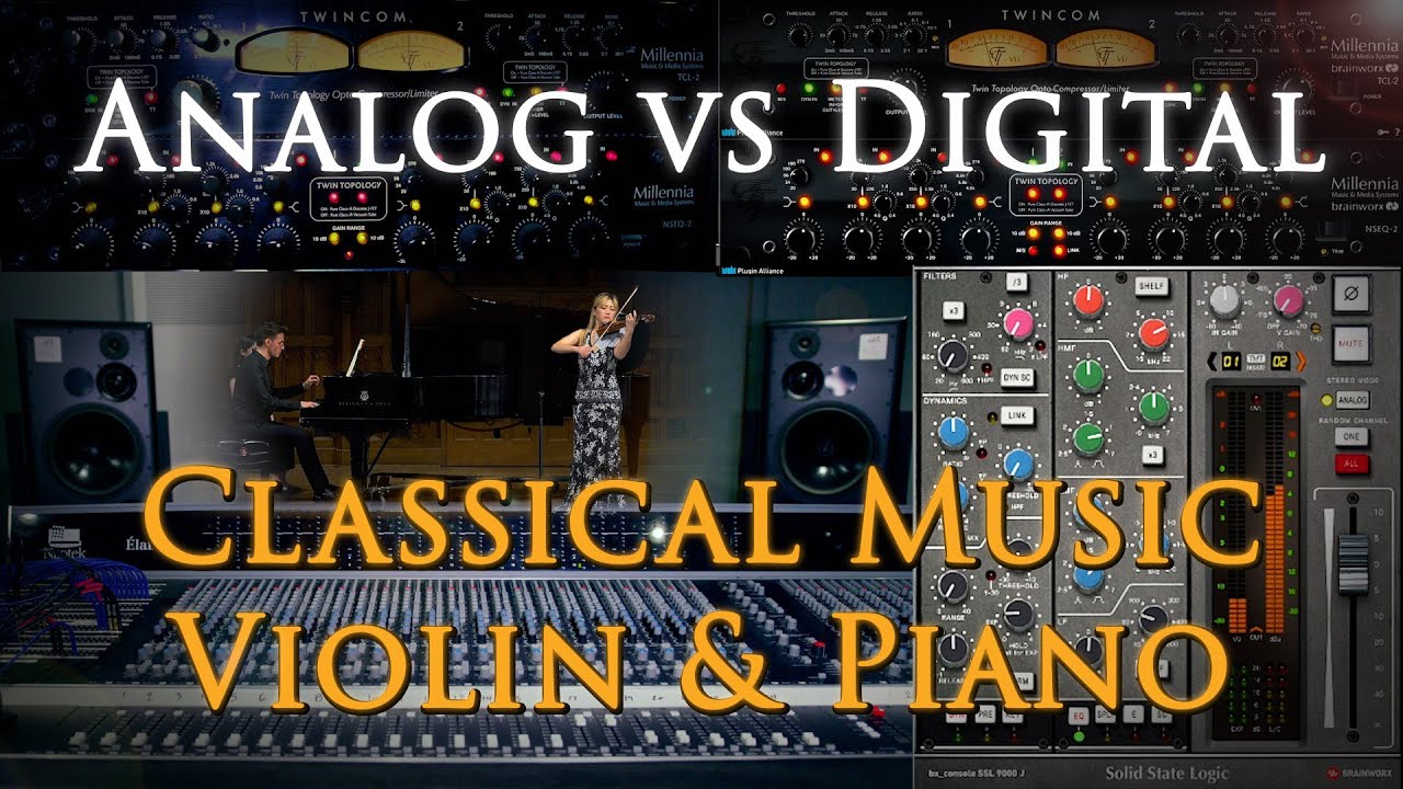 Analog vs Digital Experiment: CLASSICAL VIOLIN & PIANO