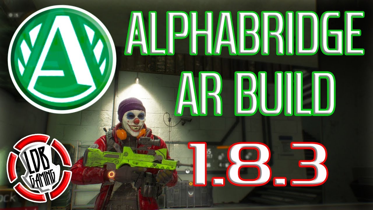 THE DIVISION / ALPHABRIDGE DPS AR BUILD / 1.8.3