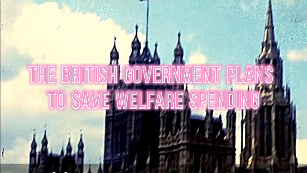 The British government plans to save welfare spending | EasyStepUK