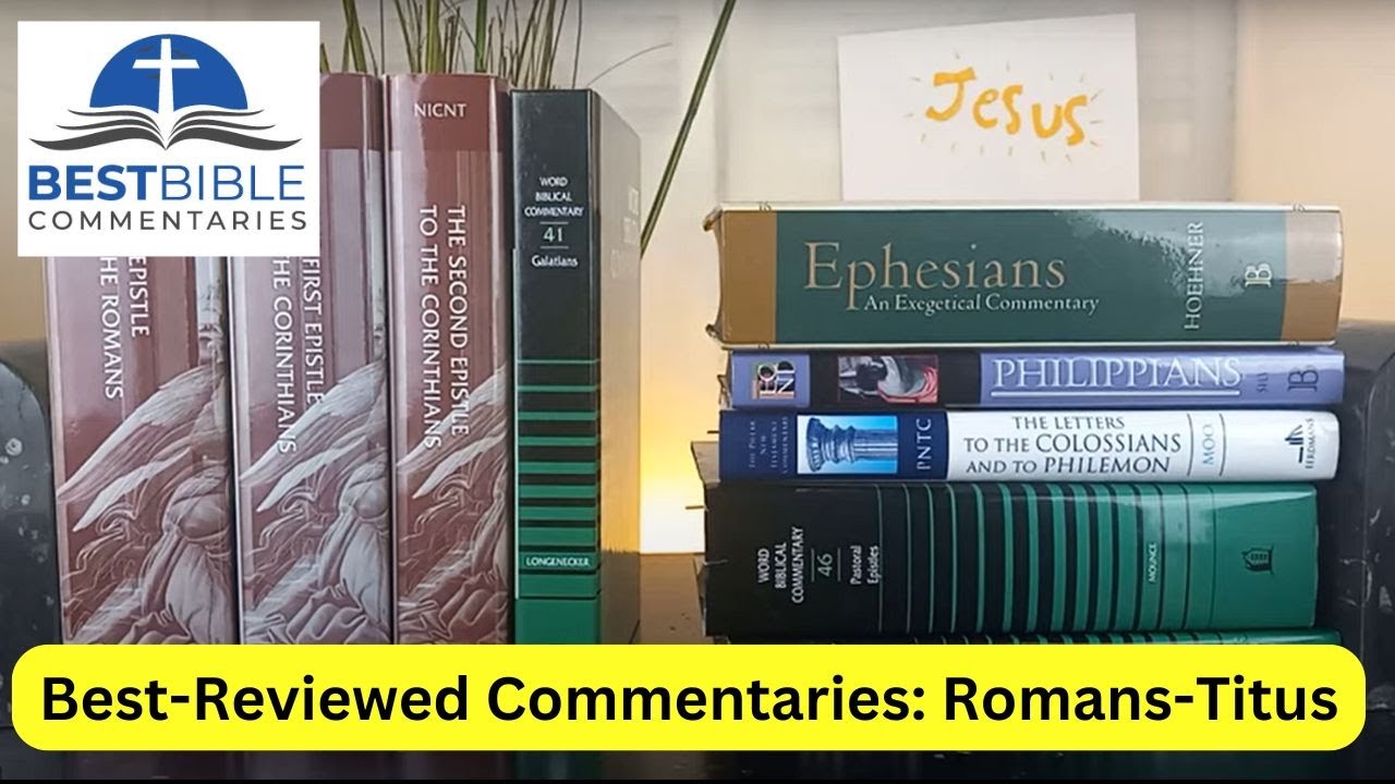 Best-Reviewed Bible Commentaries on Paul's Letters