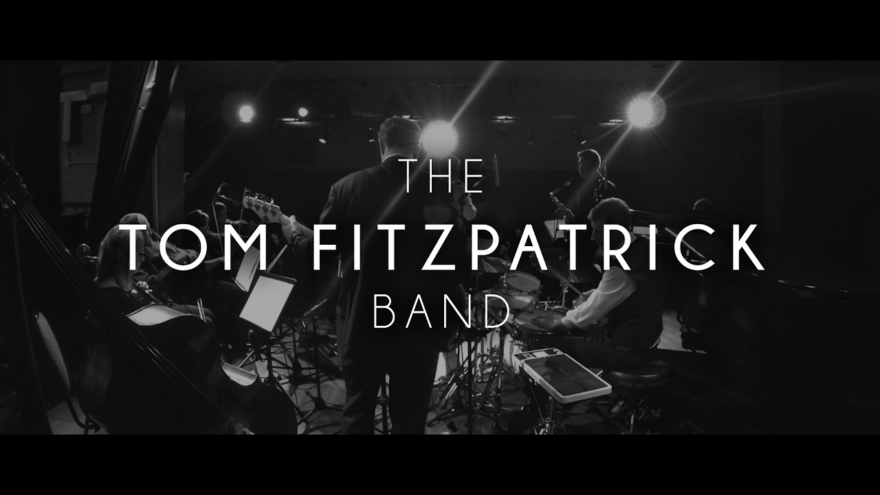 The Tom Fitzpatrick Band (Showreel)