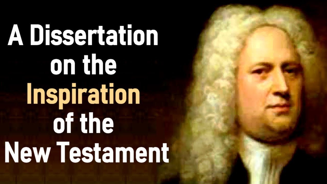 A Dissertation on the Inspiration of the New Testament - Puritan Philip Doddridge (1702 - 1751)