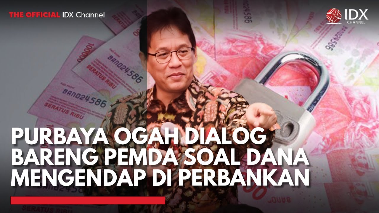 Tolak Duduk Bareng Pemda Soal Dana Nganggur, Purbaya: Bukan Urusan Saya Itu | IDXC UPDATE