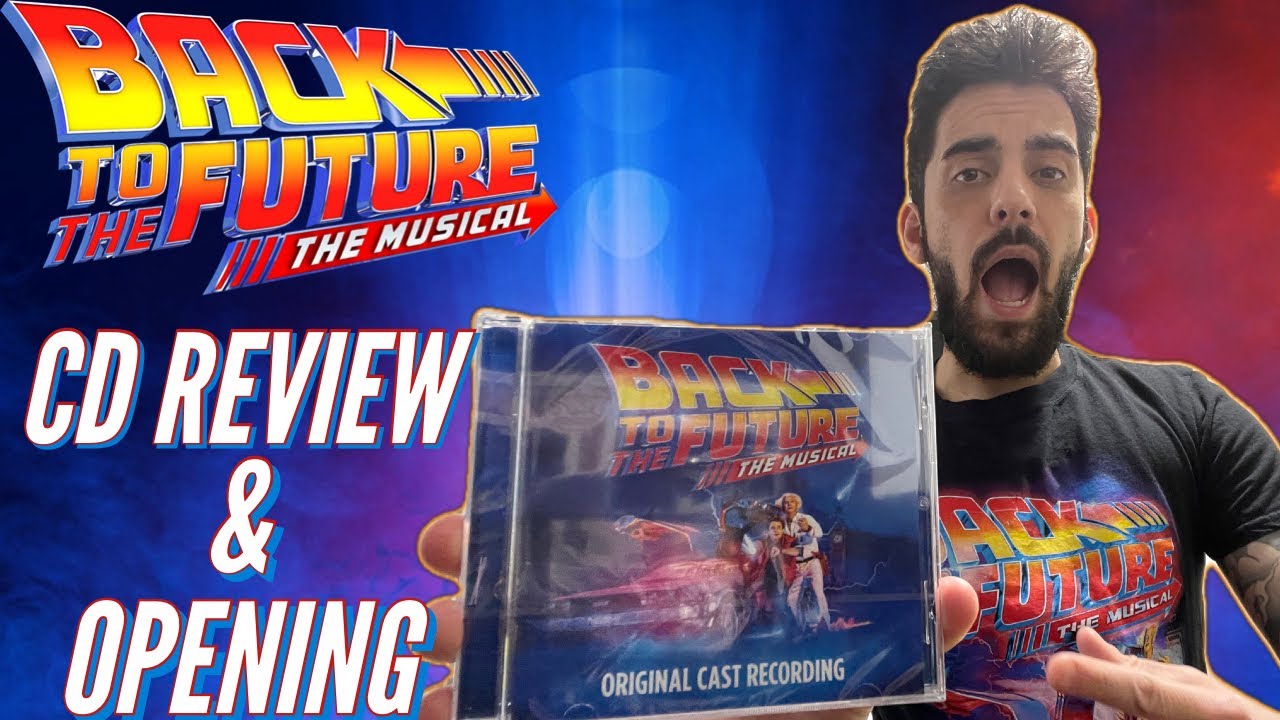 Back to the Future: The Musical - CD REVIEW & OPENING