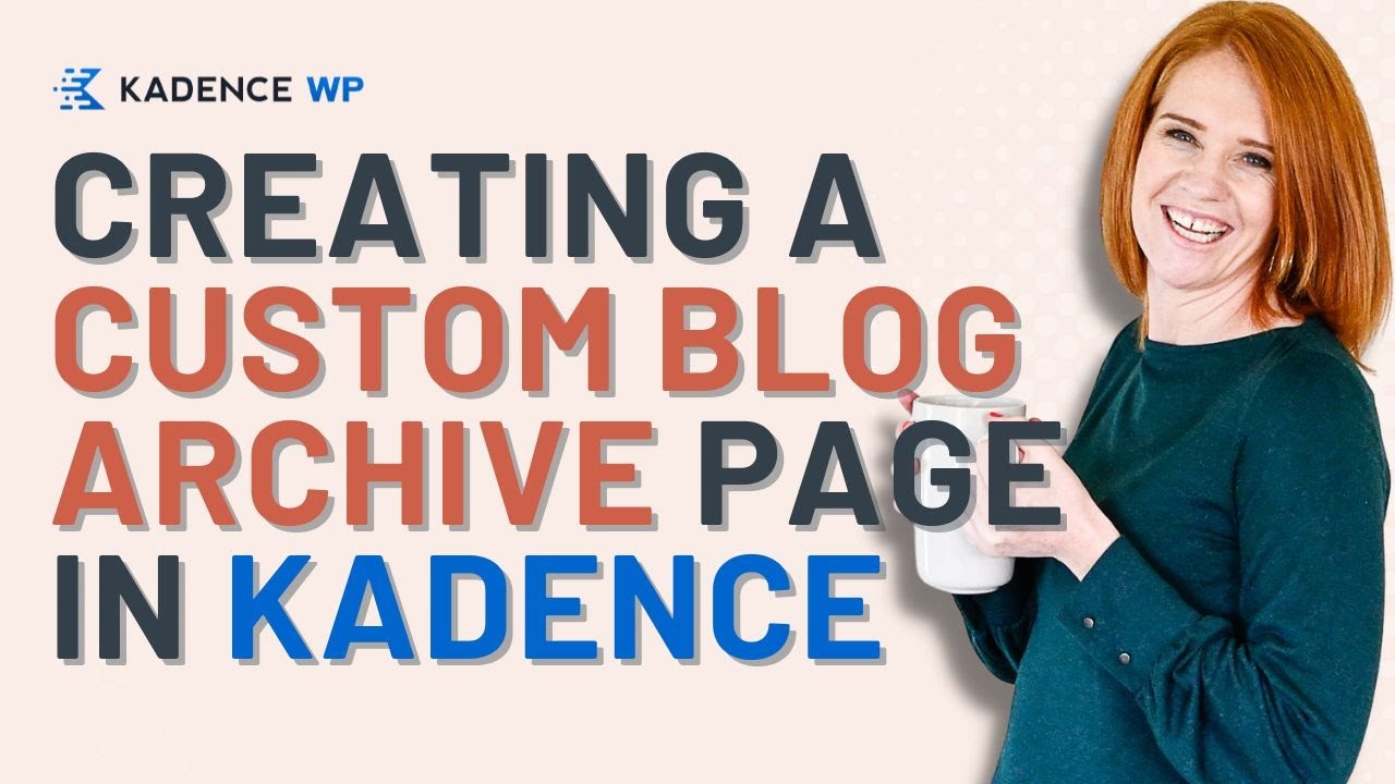 Creating a custom Blog Archive page in Kadence