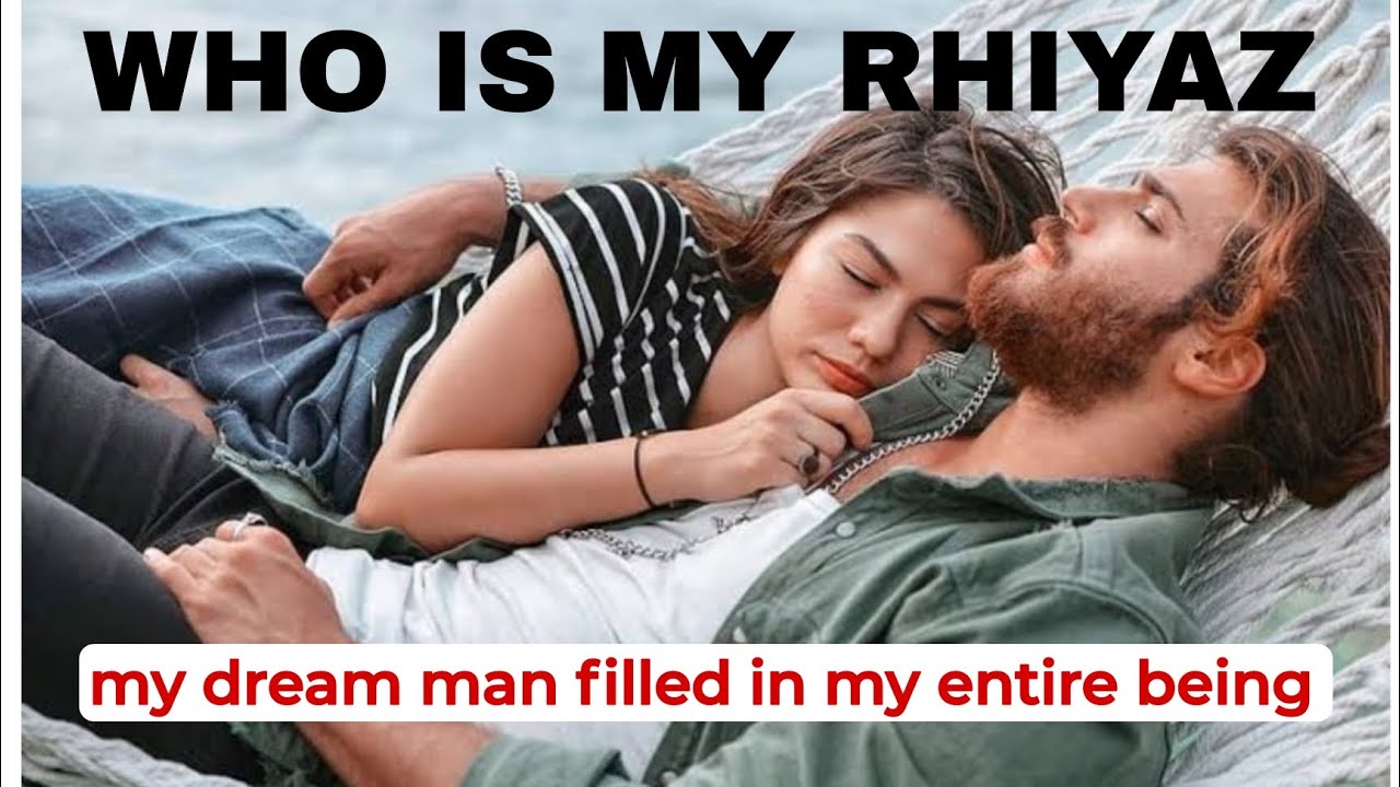 WHO IS MY RHIYAZ - AN INTRO