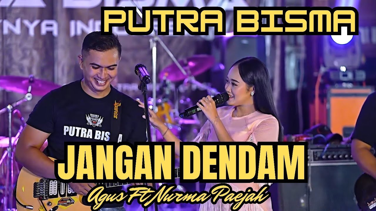 JANGAN DENDAM - AGUS PUTRA BISMA FEAT NURMA KDI (OFFICIAL MUSIC LIVE) - PUTRA BISMA 2024