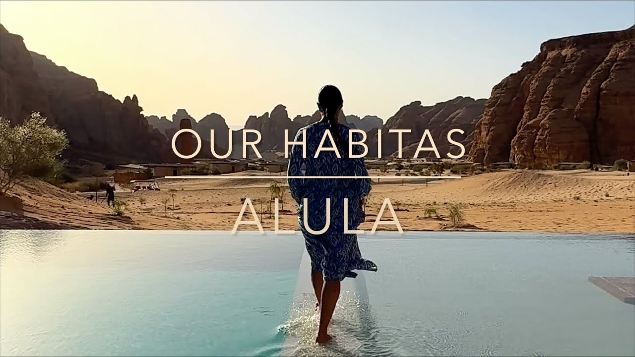 Our Experience at Habitas Alula. A Desert Escape in Saudi Arabia You Won’t Believe Exists