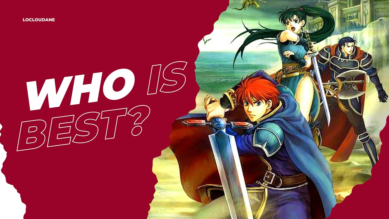 Who Is Best In Fire Emblem 7: The Blazing Blade (Tier List)