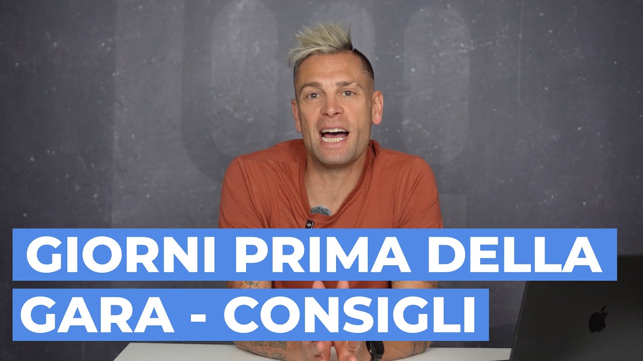 I GIORNI PRIMA DELLA GARA - CONSIGLI PER 10 KM, MEZZA MARATONA E MARATONA