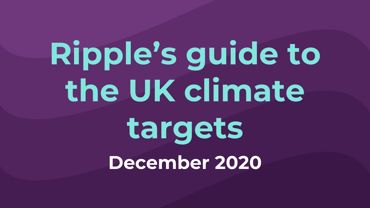 Ripple's guide to the UK's climate targets