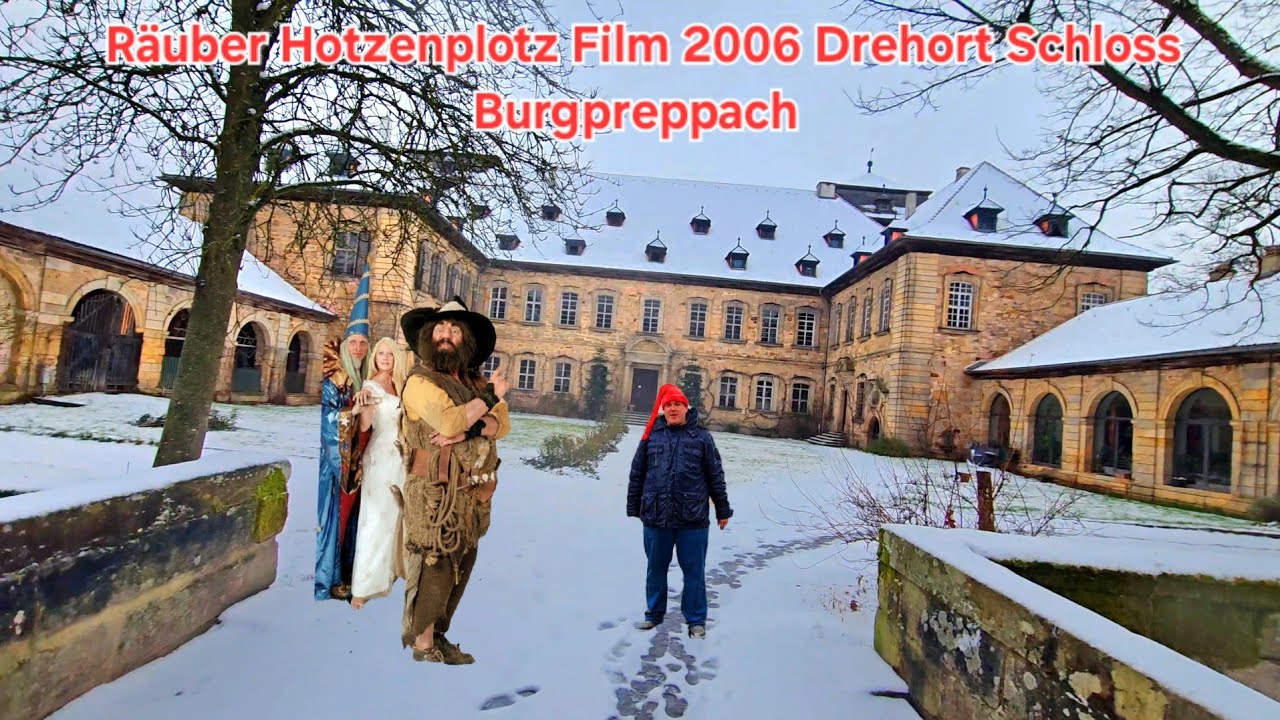 Räuber Hotzenplotz Film 2006 Drehort Schloss Burgpreppach unterwegs mit Justus König J.K