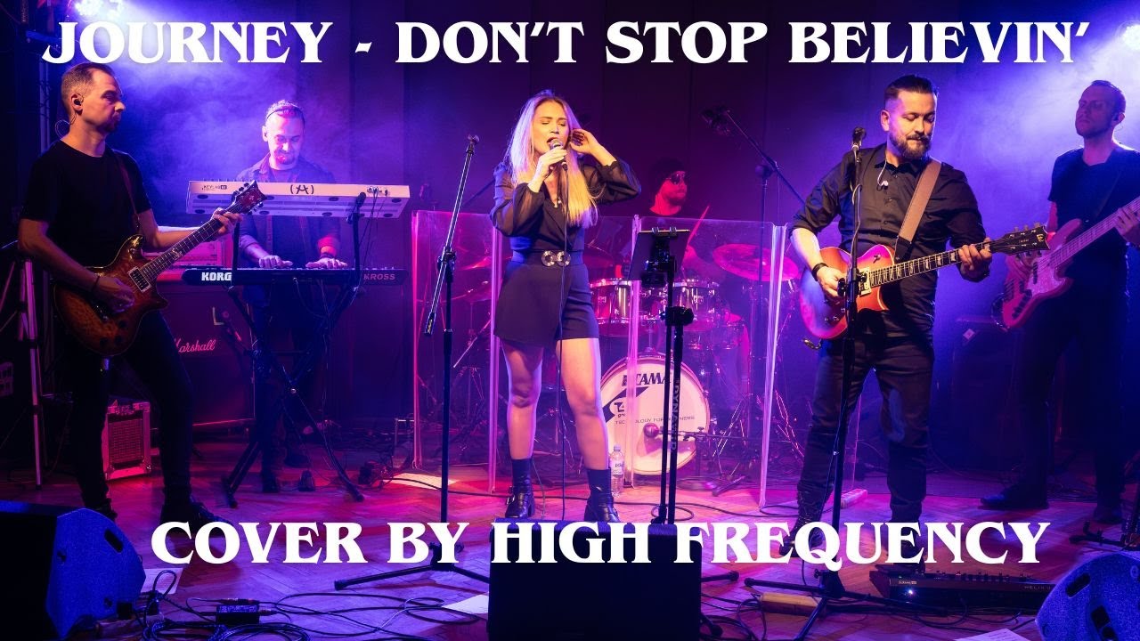 'Don't Stop Believin' (Journey) cover by High Frequency
