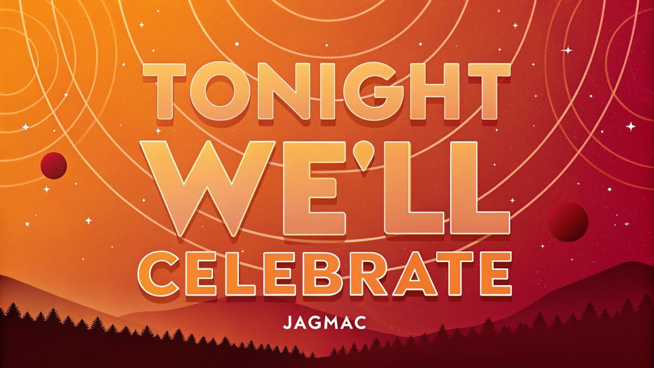 JAGMAC - Tonight We'll Celebrate (Lyric Video) 🌎 | Feel-Good International Pop 2025