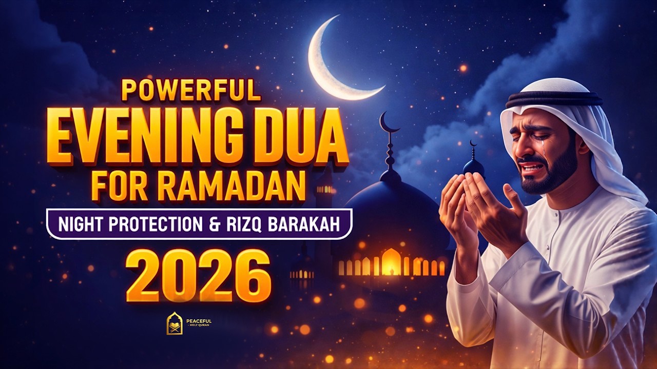 Evening Adhkar (أذكار المساء) | NIGHT DUA for Rizq Barakah Protection & Inner Peace | By Alaa Aqel