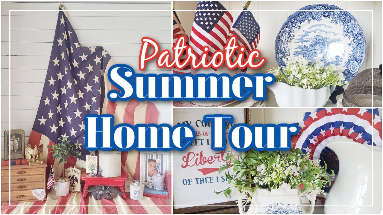 Patriotic Cottage Style Summer Home Tour 2022 ||  Patriotic Cottage Style Home Decorating