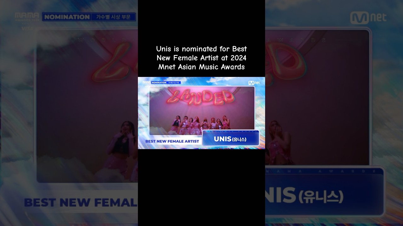 Unis is nominated for Best New Female Artist at 2024 Mnet Asian Music Awards