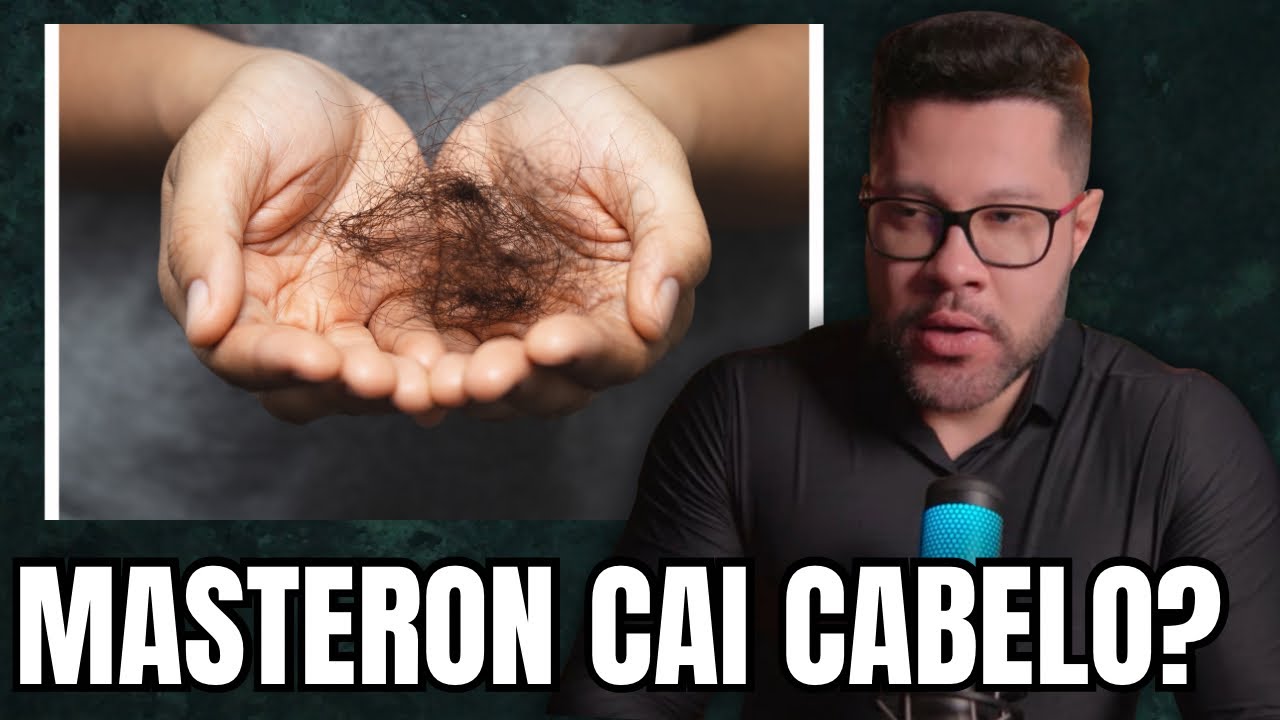 MASTERON CAUSA QUEDA DE CABELO? A VERDADE QUE NINGUÉM TE CONTA