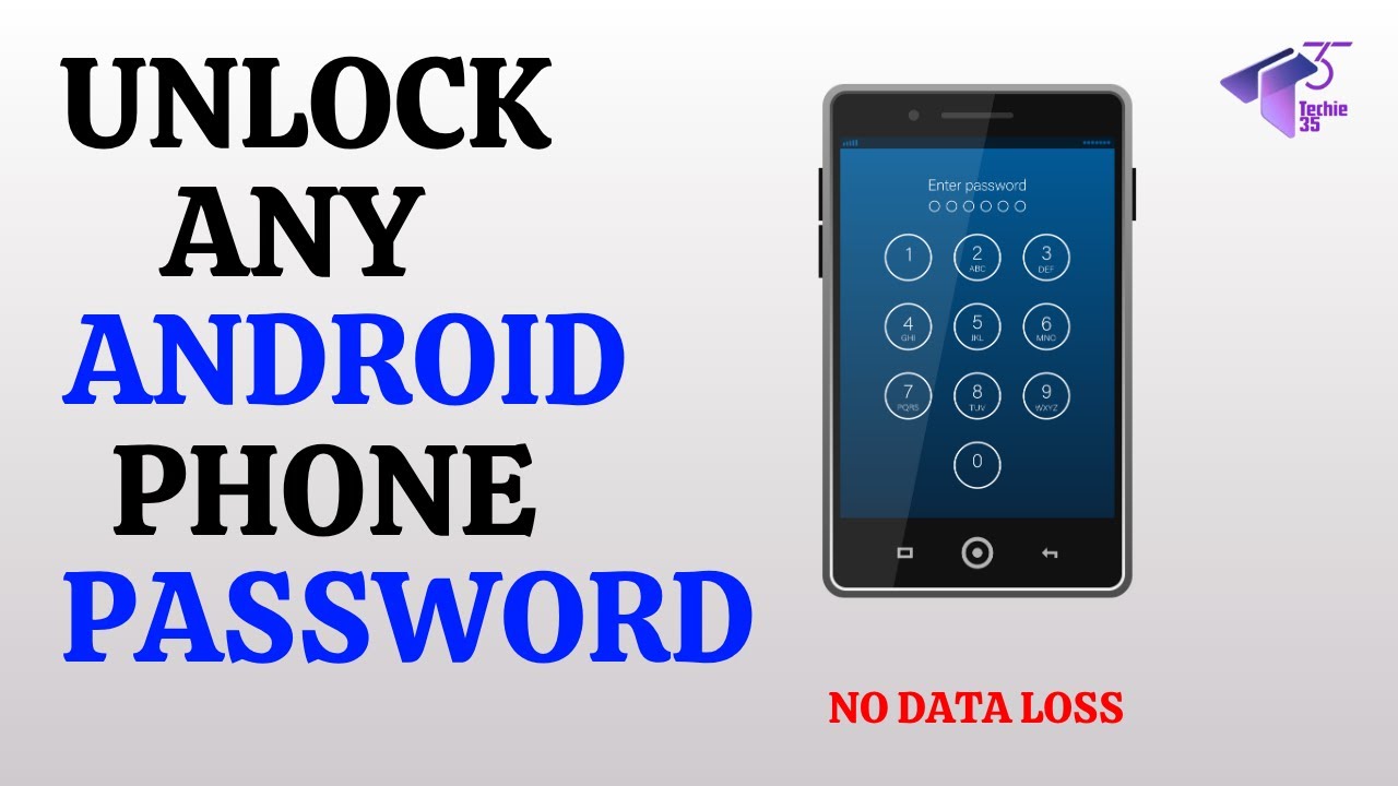 How To Unlock Android Phone If Forgot Password Without Losing Data