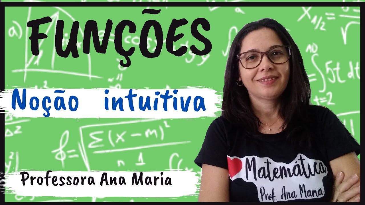 FUNÇÕES: Noção intuitiva de função