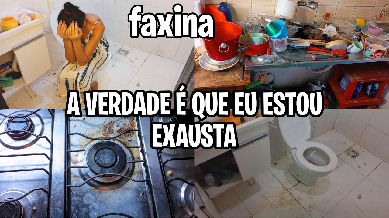A VERDADE É QUE EU ESTOU EXAUSTA...CHORA QUE PASSA/DONA DE CASA NA FAXINA...ou faz ou fica podre