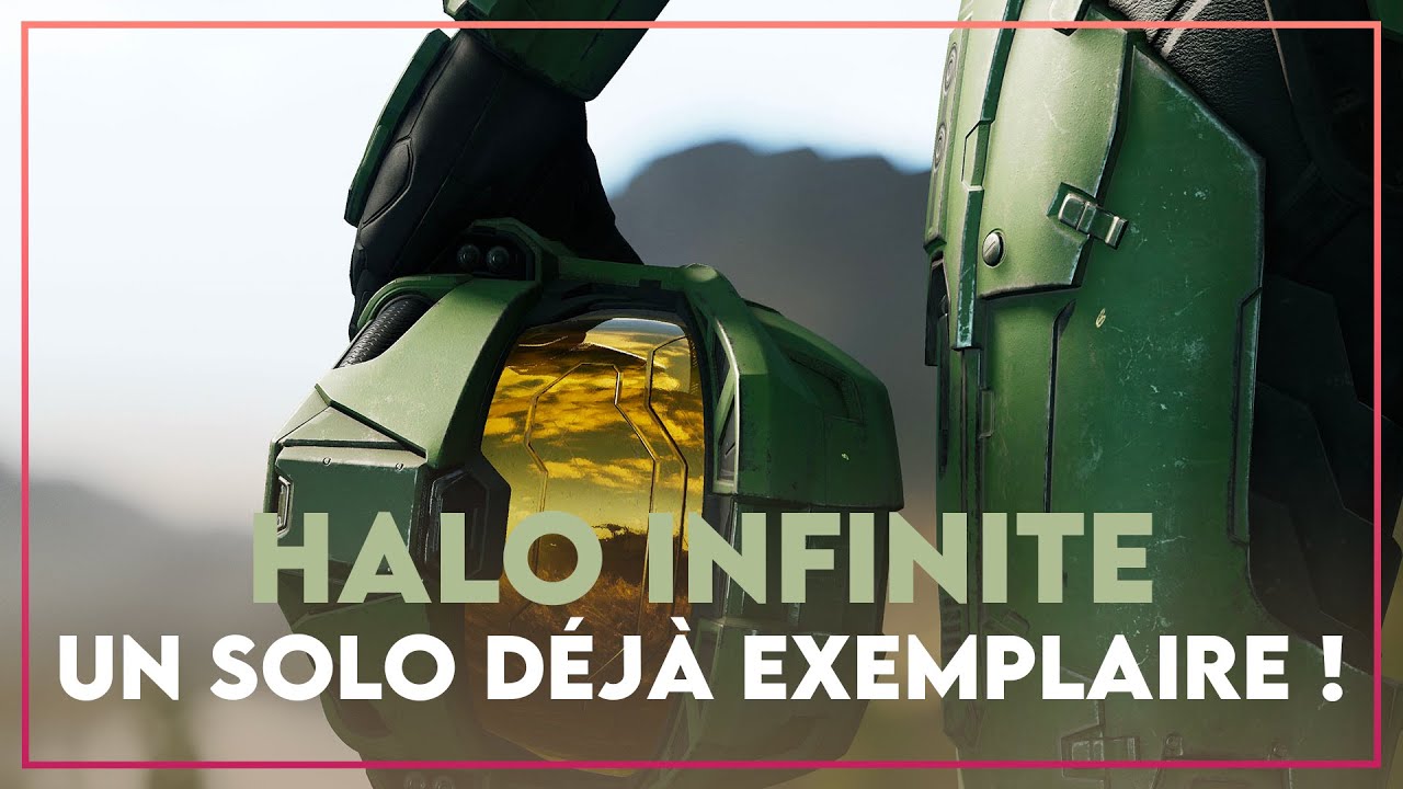 PREVIEW : HALO INFINITE, UN SOLO ENFIN EXEMPLAIRE