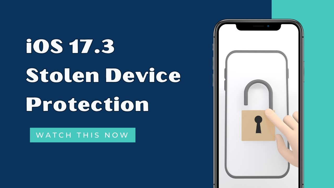 New iOS 17.3 Feature: Protect Your iPhone Against Theft - Mac Geek Gab Guide