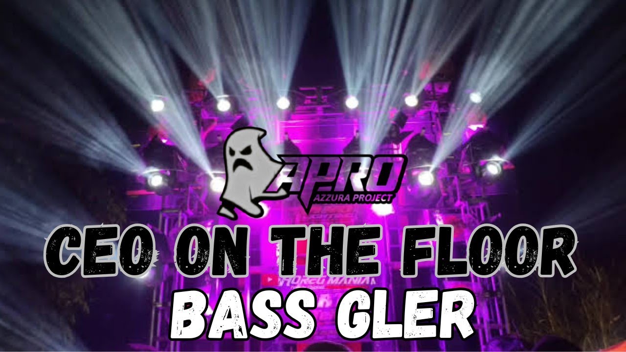 DJ PARTY || CEO ON THE FLOOR || @AZZURA_PROJECT 
