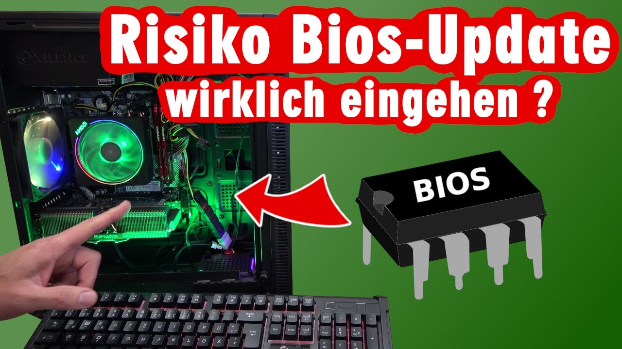 Bios Update - ist es das Risiko wert? Braucht man das wirklich?