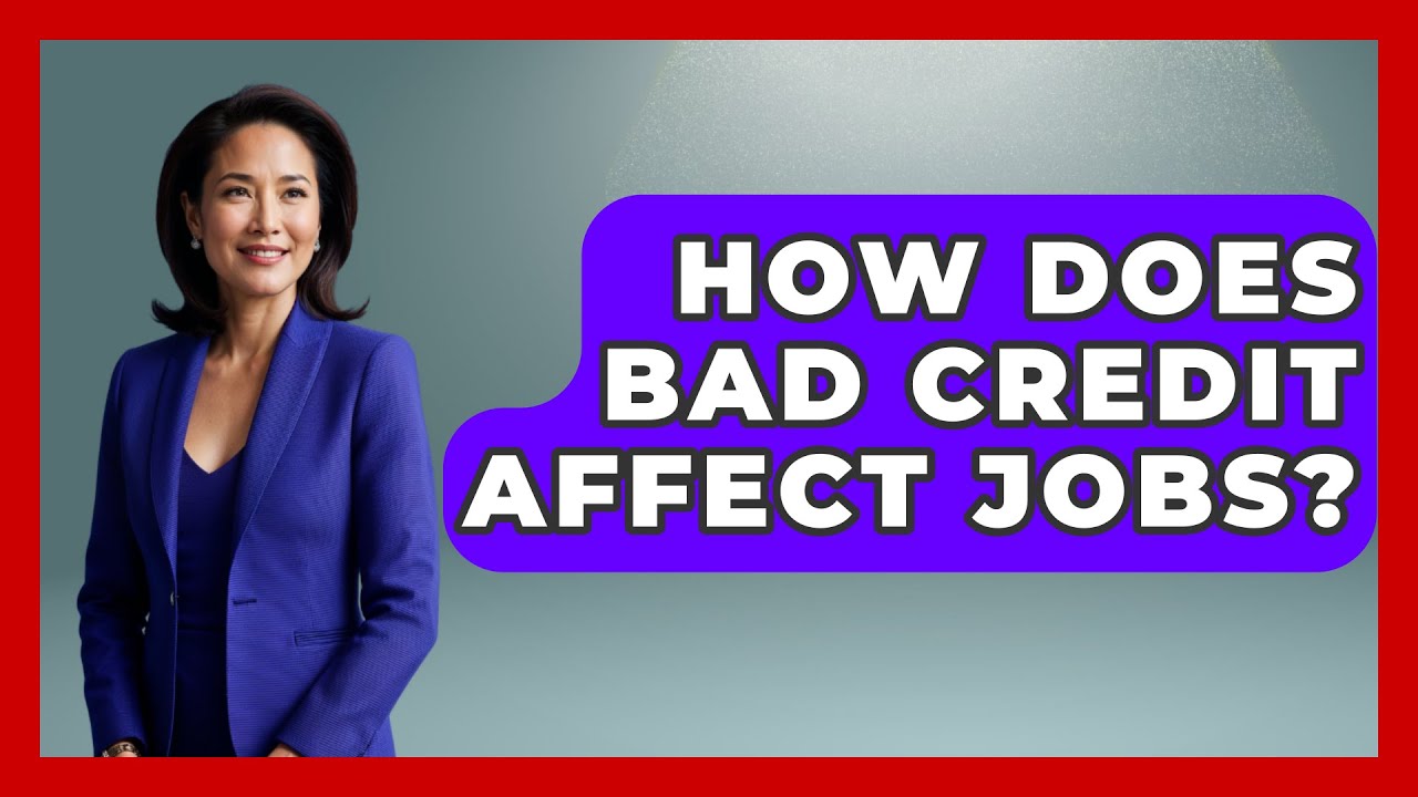 How Does Bad Credit Affect Jobs? - Crazy About Credit Cards